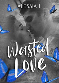 Alessia I. - Wasted Love (2022)