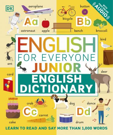 English for Everyone Junior English Dictionary: Learn to Read and Say More than 1,000 Words (English for Everyone) English for Everyone Junior English Dictionary: Learn to Read and Say More than 1,000 Words (English for Everyone)
