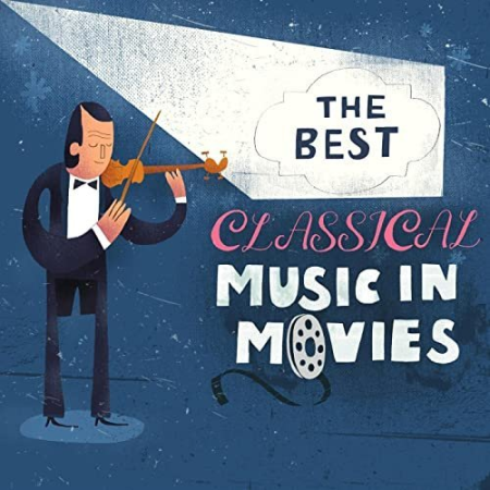 VA - The Best Classical Music In Movies (2021)