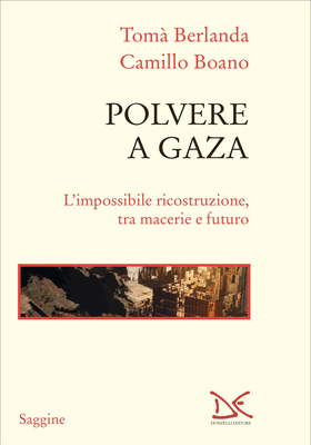 Tomà Berlanda, Camillo Boano - Polvere a Gaza (2026)