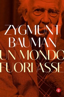 Zygmunt Bauman - Un mondo fuori asse (2023)