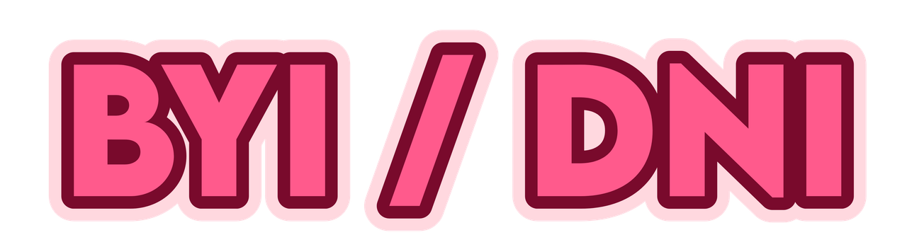 button says: BYI/DNI button says: BYI/DNI