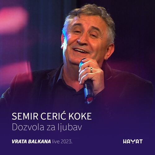Semir Ceric Koke - Dozvola za ljubav (Vrata Balkana Live 2023)