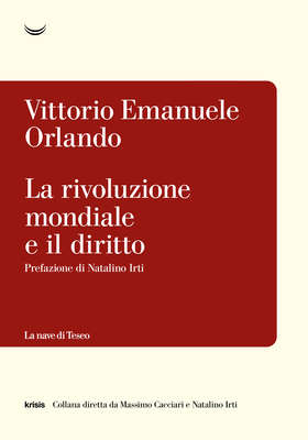 Vittorio Emanuele Orlando - La rivoluzione mondiale e il diritto (2026)