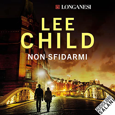 Lee Child - Non sfidarmi꞉ Le avventure di Jack Reacher 21 (2022) (mp3 - 128 kbps)