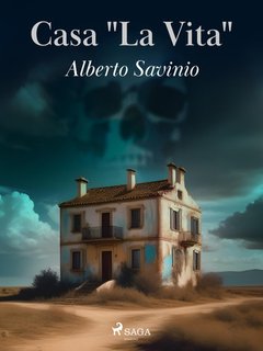 Alberto Savinio - Casa "La Vita" (2024)