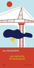 Arto Paasilinna – Un gruista in paradiso (2025) Arto Paasilinna – Un gruista in paradiso (2025)