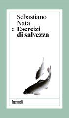 Sebastiano Nata – Esercizi di salvezza (2026)