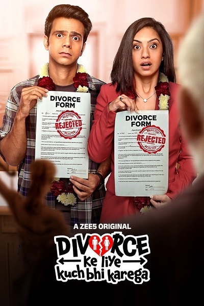 Divorce Ke Liye Kuch Bhi Karega 2024 S01 Complete Hindi ORG 1080p 720p 480p WEB-DL x264 Download