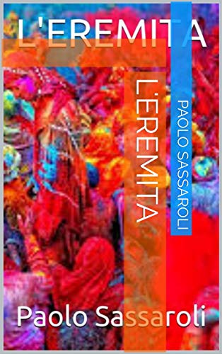 Paolo Sassaroli – L’eremita (2019)