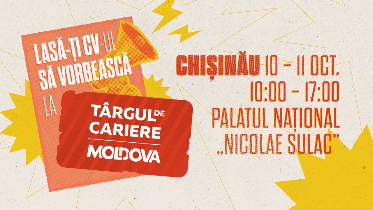 Lasă-ți CV-ul să vorbească la Târgul de Cariere | Chișinău! Peste 1.500 de locuri de muncă disponibile
