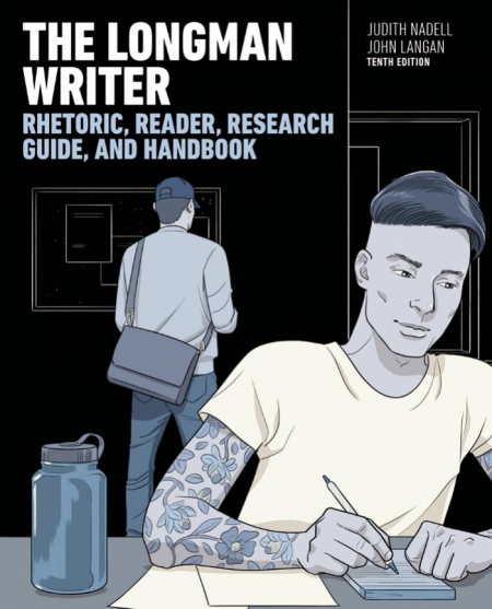 The Longman Writer: Rhetoric, Reader, and Research Guide, 10th Edition