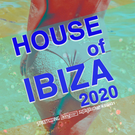 VA - House Of Ibiza Street King Records (2020)