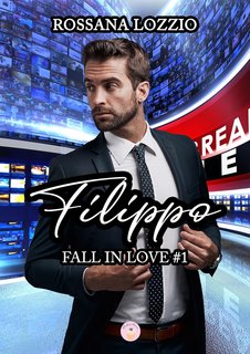 Rossana Lozzio - Fall in Love Vol. 1. Filippo (2023)