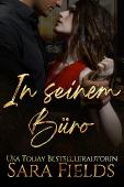 Cover: Sara Fields - In seinem B&uuml;ro: Milliard&auml;rs-Boss-Romance