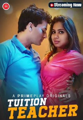  Tuition Teacher (2023) UNRATED 720p HEVC HDRip PrimePlay S01E01T04 Hot Series x265 ESubs [650MB] Full Movie Download