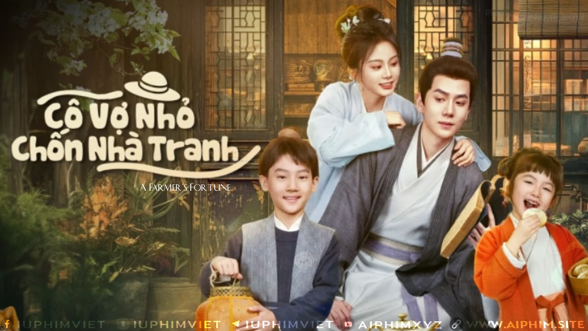 Cô Vợ Nhỏ Chốn Nhà Tranh - A Farmer's Fortune (2025)