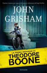 John Grisham – La prima indagine di Theodore Boone (2012)