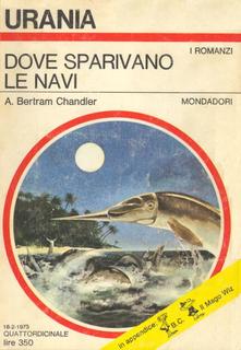 A. Bertram Chandler - Dove sparivano le navi (1973)