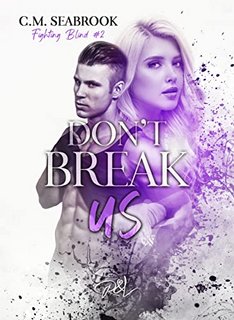 C.M. Seabrook - Don't break us (2022)