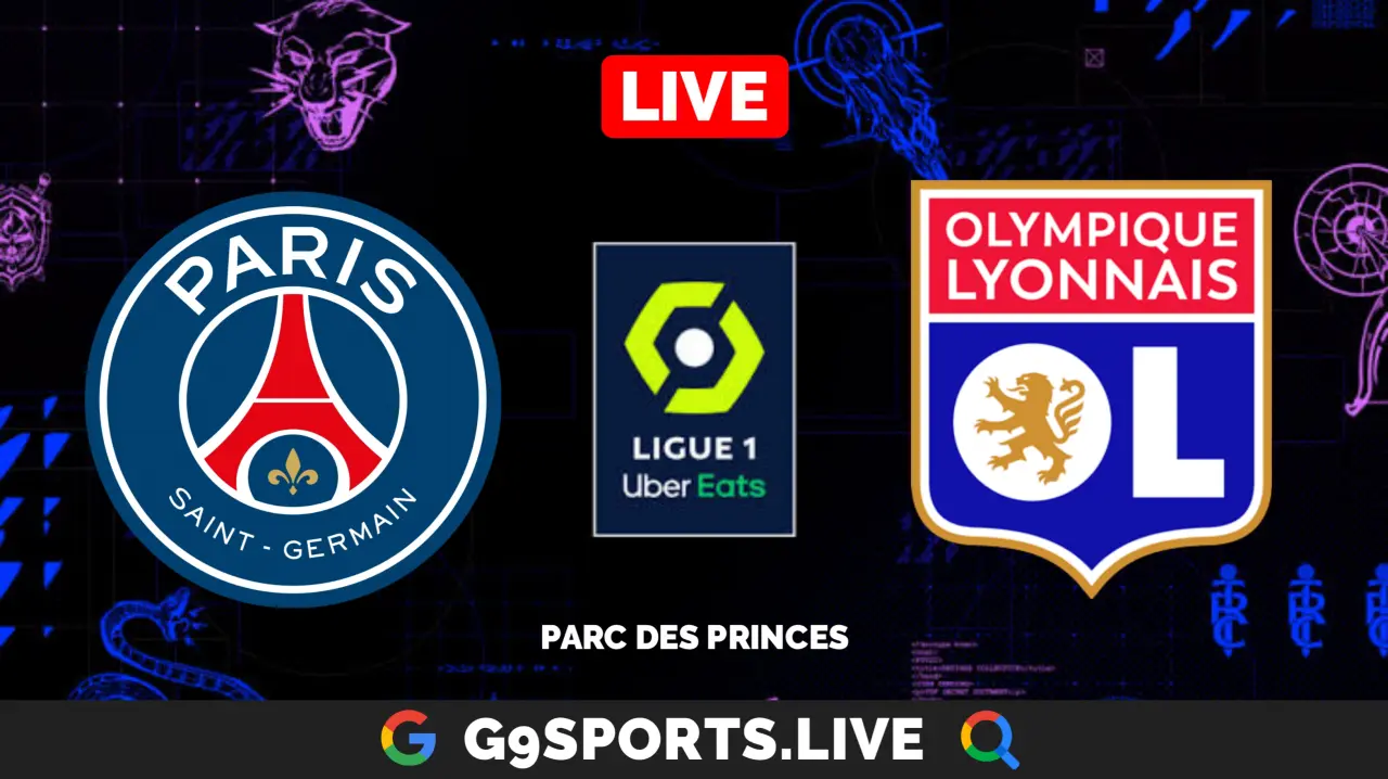 Ligue 1 : PSG Vs Olympique Lyon Match Preview, Possible Line Up, Live  Streaming - G9 Sports Live