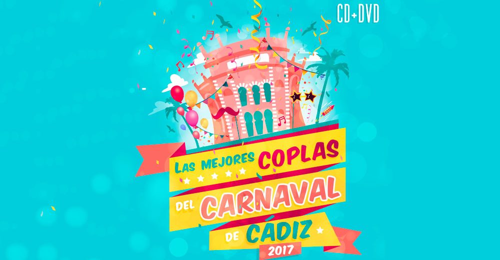 cd dvd las mejores coplas del carnaval de cadiz 2017 1000x520 - Las Mejores Coplas del Carnaval de Cádiz 2017 VA