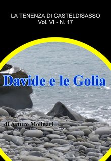 Arturo Molinari - Davide e le Golia. La tenenza di Casteldisasso Vol. 17 (2024)