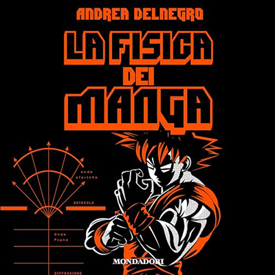 Andrea Delnegro - La fisica dei manga (2024) (mp3 - 128 kbps)