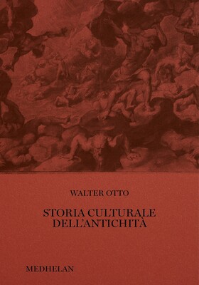 Walter Otto - Storia culturale dell’antichità (2026)