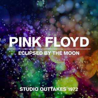 Pink Floyd - Eclipsed By The Moon - Studio Outtakes 1972 (2022).FLAC