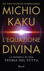 Michio Kaku – L’equazione divina (2021)