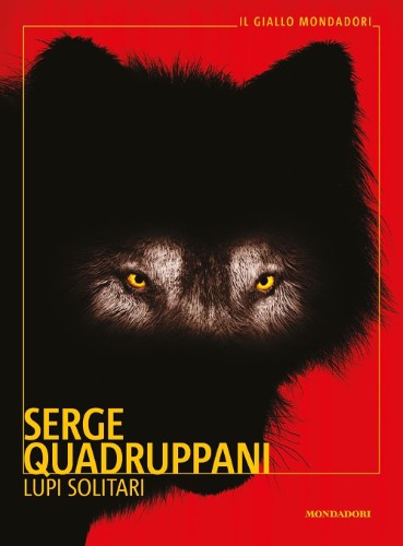Serge Quadruppani - Lupi solitari (2021)