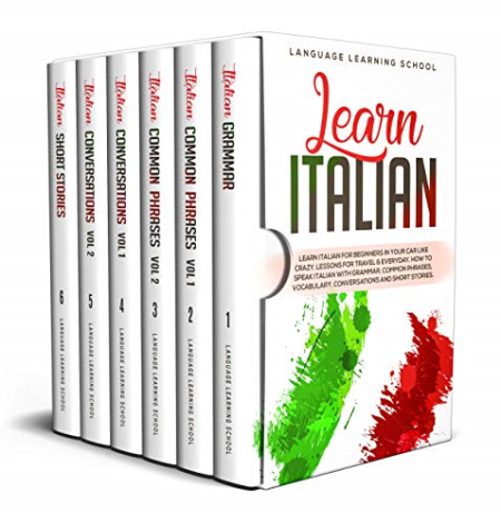 Learn Italian: Learn Italian for Beginners in Your Car Like Crazy. Lessons for Travel & Everyday