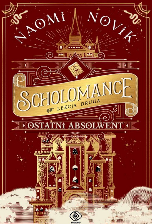 Scholomance. Ostatni Absolwent - Naomi Novik