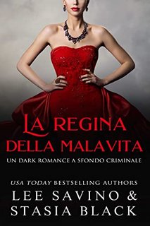 Stasia Black , Lee Savino - Dark Mafia Vol. 3. La regina della malavita (2022)