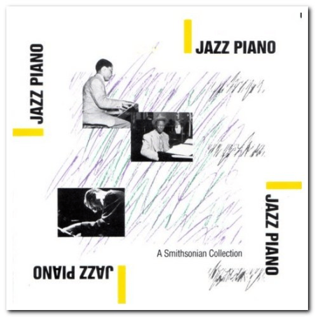 e1c6102f eb23 4e8b 9df3 1ae6f2a2a9e4 - VA - Jazz Piano: A Smithsonian Collection (1989) MP3