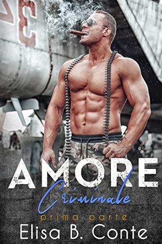 Elisa B. Conte – Amore Criminale: Prima Parte (2021)