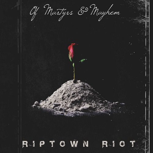 Riptown Riot - Of Martyrs & Mayhem [WEB] (2023) lossless