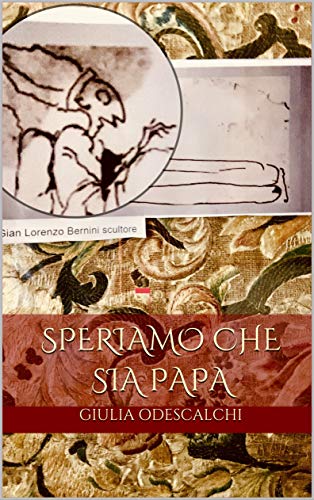 Giulia Odescalchi – Speriamo che sia Papa (2020)