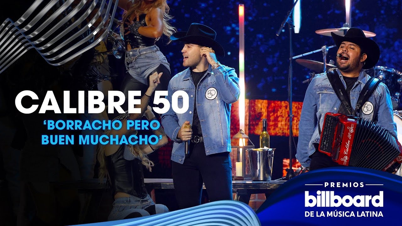 Calibre 50-Borracho Pero Buen Muchacho (2023 Billboard Latin Music Awards)-Es-720p-x264-2023-Srpx