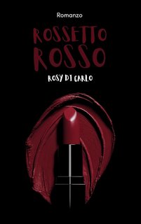 Rosy Di Carlo - Rossetto rosso (2024)