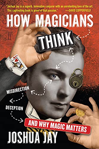 How Magicians Think: Misdirection, Deception, and Why Magic Matters (True EPUB)