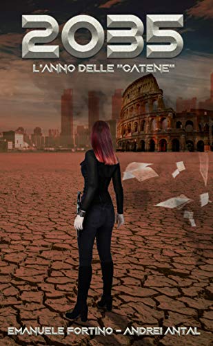 Emanuele Fortino – 2035. L’anno delle “Catene” (2020) Emanuele Fortino – 2035. L’anno delle “Catene” (2020)
