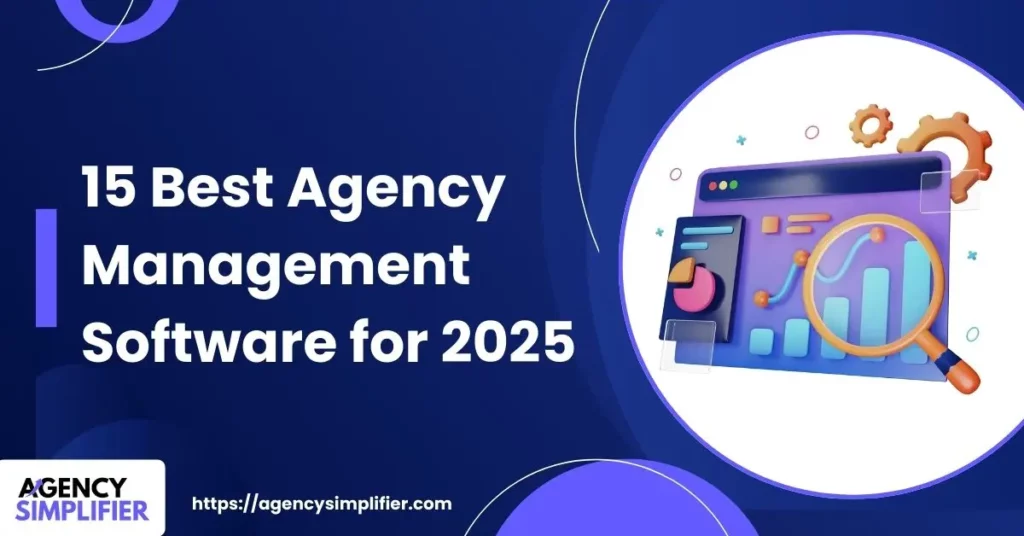 Illustration of data dashboard with magnifying glass, representing analytics tools, alongside text “15 Best Agency Management Software for 2025” by Agency Simplifier.
