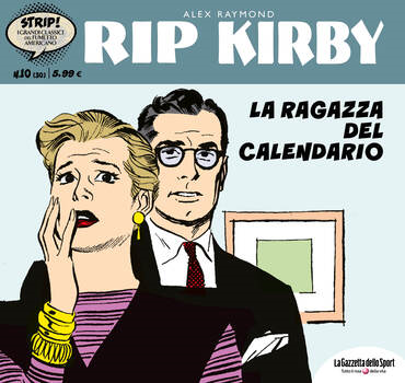 Strip! I grandi classici del fumetto americano 30 - Rip Kirby 10. La ragazza del calendario (2023)