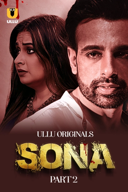[18+] Sona (2024) S01 Hindi Ullu WEB-DL 1080p – 720p – 480p Download