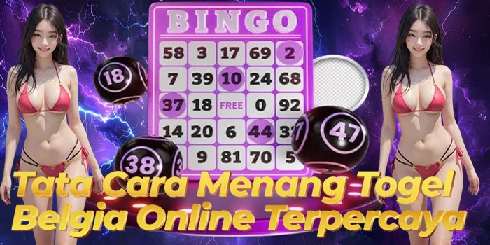 Tata Cara Menang Togel Belgia Online Terpercaya