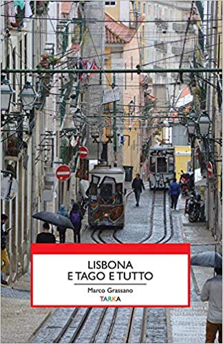 Marco Grassano – Lisbona e Tago e tutto (2019) Marco Grassano – Lisbona e Tago e tutto (2019)