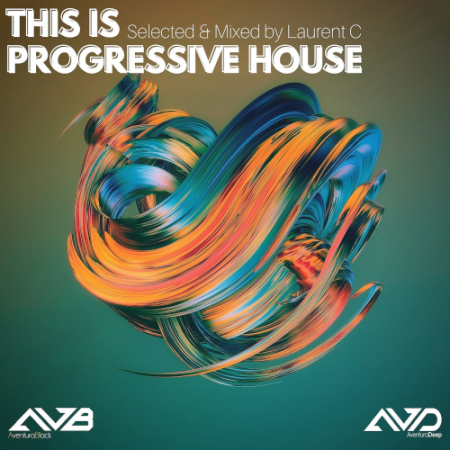 VA - This Is Progressive House (Selected & Mixed by Laurent C) (2021)