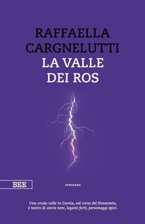 Raffaella Cargnelutti - La valle dei Ros (2021)